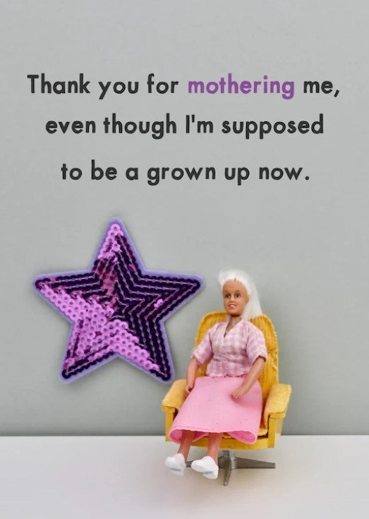 "Thank You For Mothering Me" Card